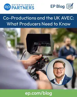 Entertainment Partners Meta ad: Co-Productions and the UK AVEC: What Producers Need to Know