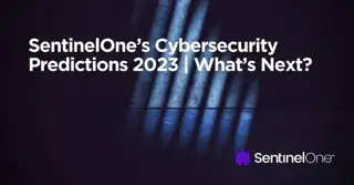 SentinelOne Meta ad: SentinelOne’s Cybersecurity Predictions 2023 | What’s Next?