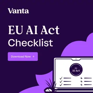 Vanta Meta ad: Only 37% of organizations assess AI risk. Get the checklist breaking down what the EU AI Act means for your business and how to stay compliant.