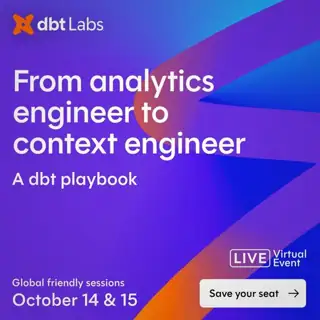 dbt Labs Meta ad: Context engineering is analytics engineering's new last mile