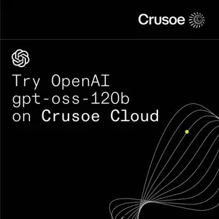 Crusoe Meta ad: Deploy OpenAI gpt-oss-120b on Crusoe Cloud. Get dedicated GPU capacity, simple API access, and production-ready managed inference - no infrastructure management required.